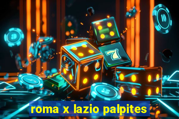 roma x lazio palpites